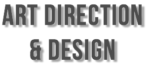 ART DIRECTION & DESIGN