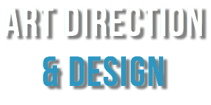 ART DIRECTION & DESIGN